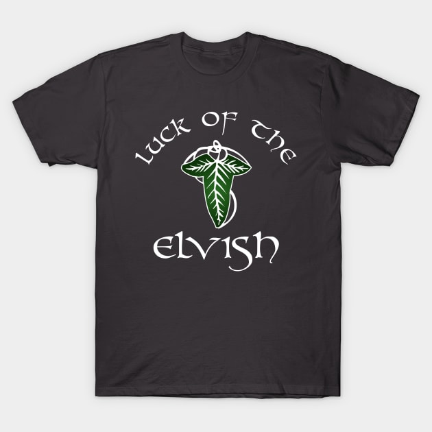 Luck of the Elvish T-Shirt by NinthStreetShirts